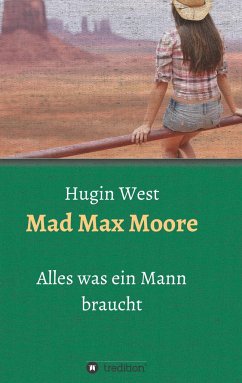 Mad Max Moore - West, Hugin