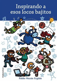 INSPIRANDO A ESOS LOCOS BAJITOS - Ergüín Muzás, Pablo