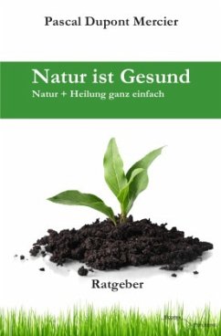 Natur ist Gesund - Mercier, Pascal Dupont