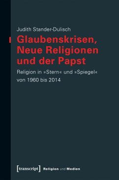 Glaubenskrisen, Neue Religionen und der Papst (eBook, PDF) - Stander-Dulisch, Judith