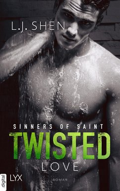 Twisted Love / Sinners of Saint Bd.2 (eBook, ePUB) - Shen, L. J.; Shen, L. J.