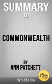 Summary of Commonwealth by Ann Patchett (Trivia/Quiz Reads) (eBook, ePUB)