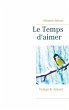 Le Temps d'aimer (eBook, ePUB) - Bild 1