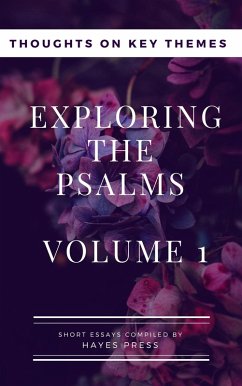 Exploring The Psalms: Volume 1 - Thoughts on Key Themes (eBook, ePUB) - Press, Hayes