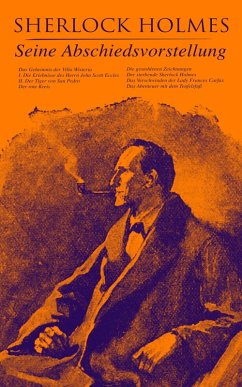Sherlock Holmes: Seine Abschiedsvorstellung (eBook, ePUB) - Doyle, Arthur Conan
