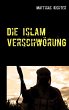 Die Islam Verschwörung (eBook, ePUB) - Bild 1