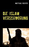 Die Islam Verschwörung (eBook, ePUB)