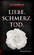 Liebe. Schmerz. Tod. (eBook, ePUB) - Bild 1