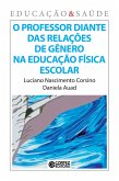 O Professor diante das relações de gênero na educação física escolar (eBook, ePUB)