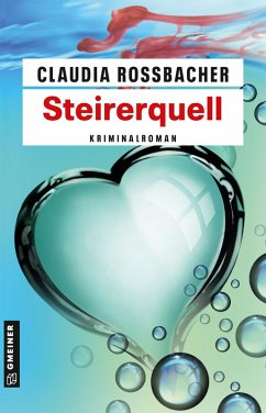 Steirerquell (eBook, ePUB) - Rossbacher, Claudia