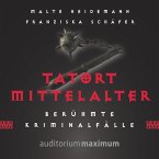 Tatort Mittelalter (Ungekürzt) (MP3-Download)