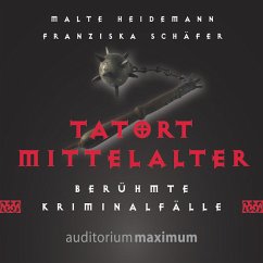 Tatort Mittelalter (Ungekürzt) (MP3-Download) - Heidemann, Malte; Schäfer, Franziska