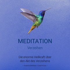 Meditation für das Verzeihen (MP3-Download) - Bertheau, Susanne