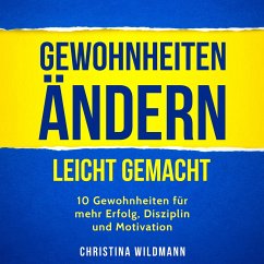 Gewohnheiten ändern leicht gemacht (MP3-Download) - Wildmann, Christina