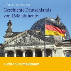 Geschichte Deutschlands von 1648 bis heute (Ungekürzt) (MP3-Download) - Epkenhans, Michael