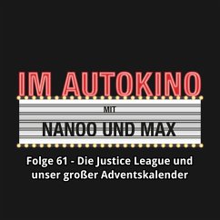 Im Autokino, Folge 61: Die Justice League und unser großer Adventskalender (MP3-Download) - Nachtsheim, Max "Rockstah"; Nanoo, Chris