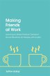 Making Friends at Work (eBook, ePUB) - Bild 1