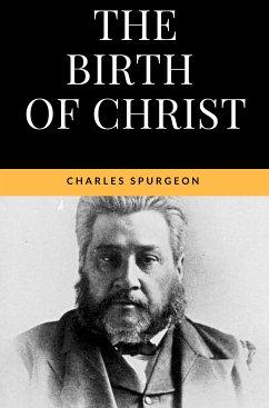 The Birth of Christ - The true meaning of Christmas (eBook, ePUB) - Spurgeon, Charles