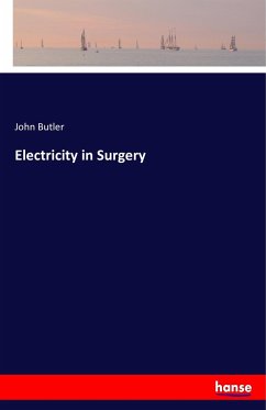 Electricity in Surgery - Butler, John