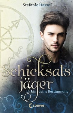 Schicksalsjäger - Ich bin deine Bestimmung / Schicksalsbringer Bd.2 (eBook, ePUB) - Hasse, Stefanie
