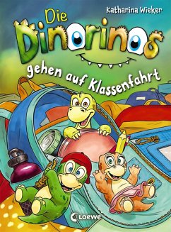 Die Dinorinos gehen auf Klassenfahrt / Die Dinorinos Bd.5 (eBook, ePUB) - Wieker, Katharina