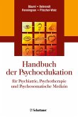 Handbuch der Psychoedukation für Psychiatrie, Psychotherapie und Psychosomatische Medizin
