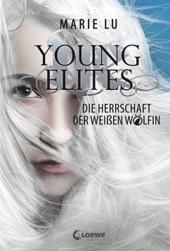Die Herrschaft der weißen Wölfin / Young Elites Bd.3 (eBook, ePUB) - Lu, Marie