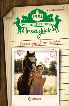Ferienglück im Sattel / Pferdeinternat Inselglück Bd.5 (eBook, ePUB) - Norden, Emma