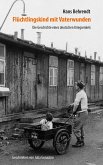 Flüchtlingskind mit Vaterwunden - Die Geschichte eines deutschen Kriegsenkels Flüchtlingskind mit Vaterwunden - Die Geschichte eines deutschen Kriegsenkels