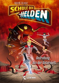 Bedrohung aus der Unterwelt / Schule der Helden Bd.1 (eBook, ePUB) - Blade, Adam
