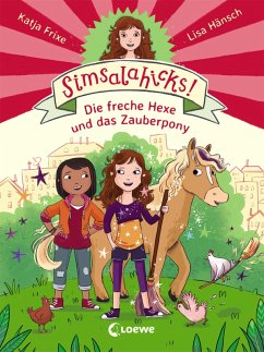 Die freche Hexe und das Zauberpony / Simsalahicks! Bd.1 (eBook, ePUB) - Frixe, Katja