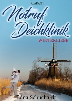 Notruf Deichklinik. Winterliebe (eBook, ePUB) - Schuchardt, Edna