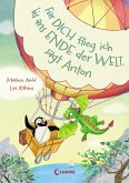 Für dich flieg ich bis ans Ende der Welt, sagt Anton / Pinguin und Drache Bd.1 (eBook, ePUB)