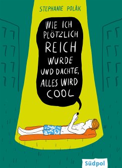 Wie ich plötzlich reich wurde und dachte, alles wird cool (eBook, ePUB) - Polák, Stephanie