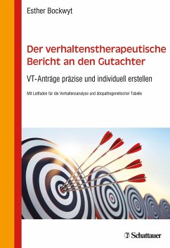 Der verhaltenstherapeutische Bericht an den Gutachter - Bockwyt, Esther