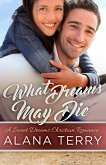 What Dreams May Die (A Sweet Dreams Christian Romance, #3) (eBook, ePUB)