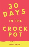 30 Days in the Crockpot (eBook, ePUB)