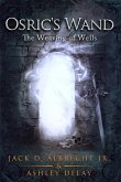 The Weaving of Wells (Osric's Wand, #4) (eBook, ePUB)