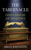 The Tabernacle - God's House of Shadows (eBook, ePUB)