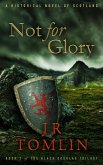 Not for Glory (Black Douglas Trilogy, #3) (eBook, ePUB)