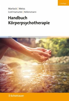 Handbuch Körperpsychotherapie (2. Auflage) - Handbuch Körperpsychotherapie (2. Auflage)