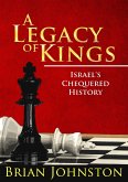 A Legacy of Kings - Israel's Chequered History (eBook, ePUB)