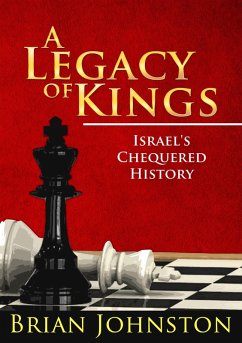 A Legacy of Kings - Israel's Chequered History (eBook, ePUB) - Johnston, Brian