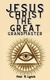 Jesus Christ the Great Grand Master (eBook, ePUB)