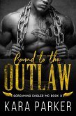 Bound to the Outlaw (Screaming Eagles MC, #3) (eBook, ePUB)