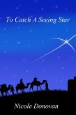 To Catch A Seeing Star (Kingdom Critters) (eBook, ePUB)