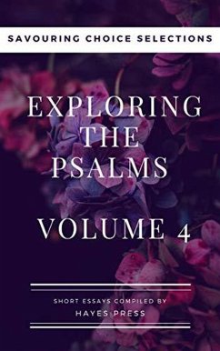 Cover The Psalms: Volume 4 - Savouring Choice Selections (eBook, ePUB)