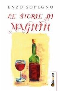 Le storie di Magnìn (eBook, PDF) - SOPEGNO, ENZO