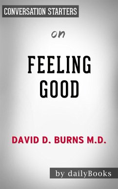 Feeling Good: by David Burns   Conversation Starters (eBook, ePUB) - dailyBooks