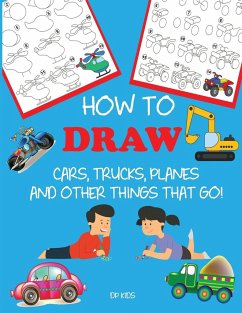 How to Draw Cars, Trucks, Planes, and Other Things That Go! - Dp Kids